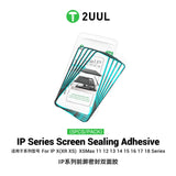 2UUL Screen Sealing Adhesive for iP12-18 Series (5pcs/Pack)